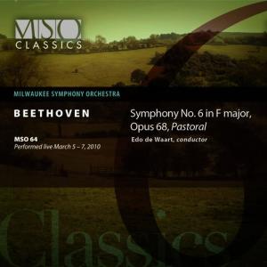 Milwaukee Symphony Orchestra的專輯Beethoven: Symphony No. 6 in F Major, Op. 68, "Pastoral"