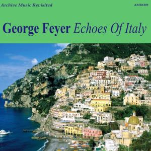 ดาวน์โหลดและฟังเพลง I sole mio พร้อมเนื้อเพลงจาก George Feyer