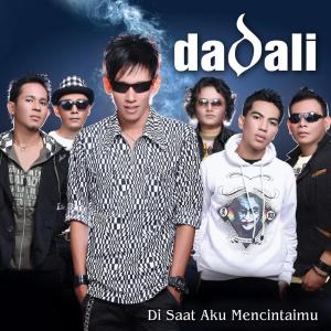 收听Dadali的Disaat Aku Mencintaimu歌词歌曲