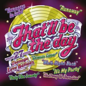 อัลบัม That'll Be The Day ศิลปิน Rock-A-Doodle-Doo