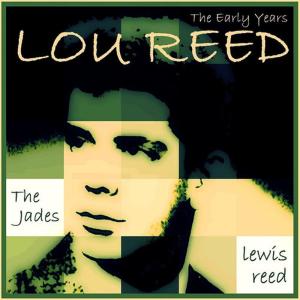 อัลบัม Lou Reed: The Early Years ศิลปิน Lou Reed