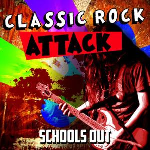 อัลบัม School's Out ศิลปิน Classic Rock Attack