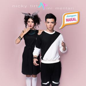 Dengarkan Jangan Nakal lagu dari Nicky Tirta dengan lirik