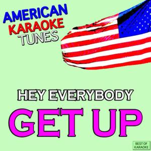 American Karaoke Tunes的專輯Hey Everybody Get up Best of Karaoke