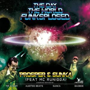 收聽Prosper的The Day The World Funksplosed (Nu Skool Mix)歌詞歌曲