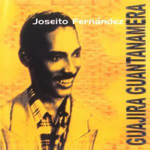 ดาวน์โหลดและฟังเพลง Guajira Guantanamera พร้อมเนื้อเพลงจาก Joseito Fernandez