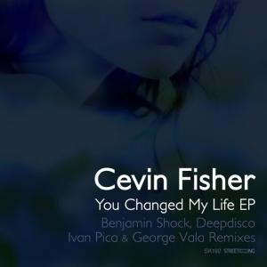 อัลบัม You Changed My Life EP ศิลปิน Cevin Fisher