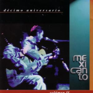 Mexicanto的專輯Décimo Aniversario Vol. II