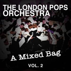 The London Pops Orchestra的專輯A Mixed Bag, Vol. 2