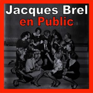 收聽Jacques Brel的Ne me quitte pas(Live at Théatre Municipal Lausanne, Suisse, 1960) (Live)歌詞歌曲