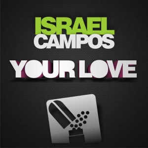 收聽Israel Campos的Your Love歌詞歌曲