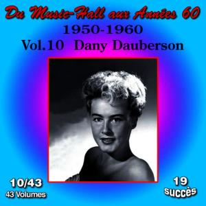 Dany Dauberson的專輯Du Music-Hall aux Années 60 (1950-1960): Dany Dauberson, Vol. 10/43