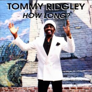 收聽Tommy Ridgely的How Long?歌詞歌曲