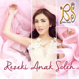 收听Bella Shofie的Rezeki Anak Soleh歌词歌曲