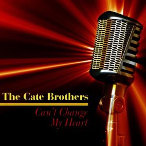 收聽The Cate Brothers的What Make The World Turn歌詞歌曲