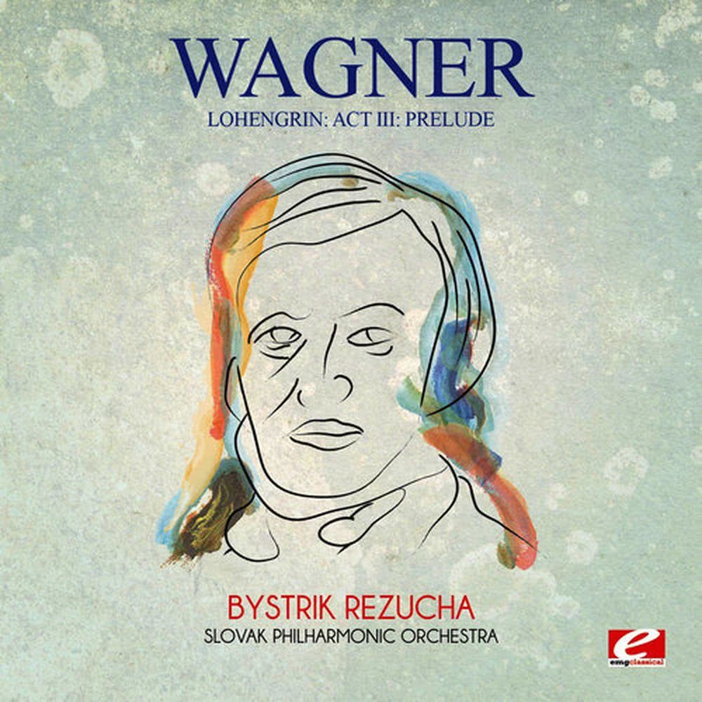 Lohengrin: Act III: Prelude