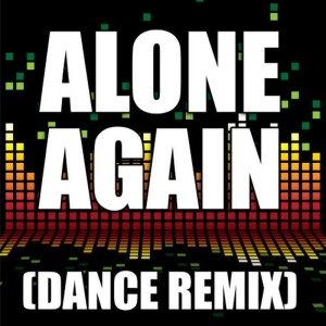 收聽Redd Stylez的Alone Again (Dance Remix)歌詞歌曲
