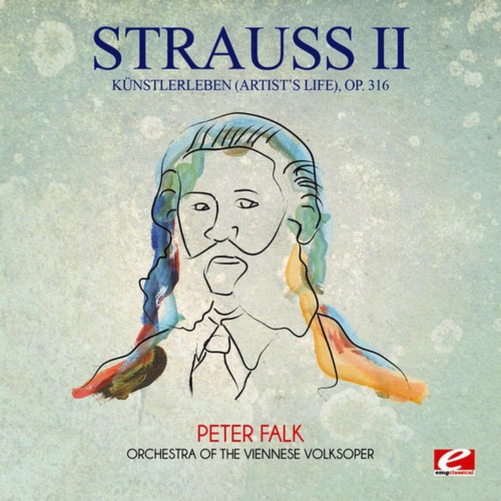 Künstlerleben (Artist's Life), Op. 316 (Remaster)