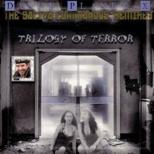 The Saliva Commandos的專輯Trilogy of Terror: The Saliva Commando's Remixes