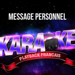 Karaoké Playback Français的專輯Message personnel (Version Karaoké Playback) [Rendu célèbre par Michel Berger]