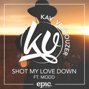 收聽Kav Verhouzer的Shot My Love Down (Extended)歌詞歌曲