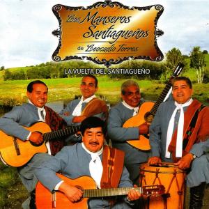 ดาวน์โหลดและฟังเพลง La Vuelta del Santiagueño พร้อมเนื้อเพลงจาก Los Manseros Santiagueños de Leocadio Torres