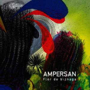Ampersan的專輯Flor de Biznaga