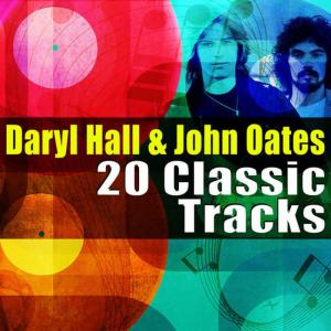 Daryl Hall And John Oates的專輯Daryl Hall & John Oates - 20 Classic Tracks