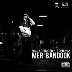 收聽Haji Springer的Meri Bandook (feat. Bohemia) - Single (Explicit)歌詞歌曲