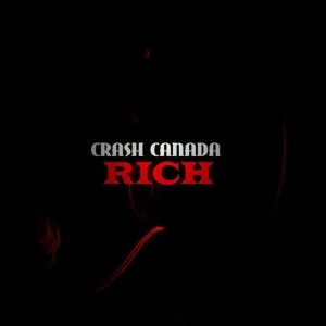 收聽Crash Canada的Rich歌詞歌曲