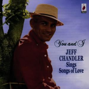 ดาวน์โหลดและฟังเพลง You and I พร้อมเนื้อเพลงจาก Jeff Chandler