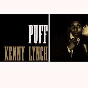 ดาวน์โหลดและฟังเพลง Puff พร้อมเนื้อเพลงจาก Kenny Lynch