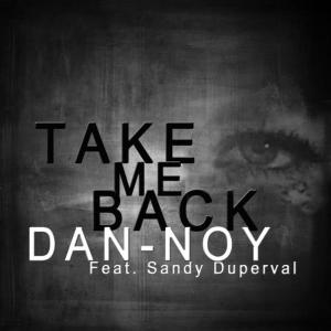 收聽Dan D-Noy的Take Me Back歌詞歌曲