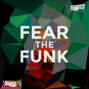 Fear the Funk dari Plump Djs