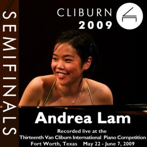 อัลบัม 2009 Van Cliburn International Piano Competition: Semifinal Round - Andrea Lam ศิลปิน Andrea Lam