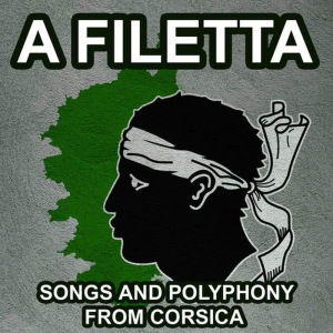 A Filetta的專輯A Filetta - Songs and Polyphony from Corsica