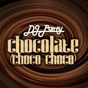 收聽DJ Party的Chocolate歌詞歌曲