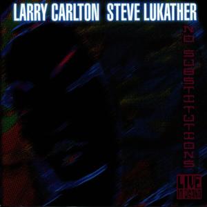 อัลบัม No Substitutions: Live in Osaka ศิลปิน Larry Carlton & Steve Lukather