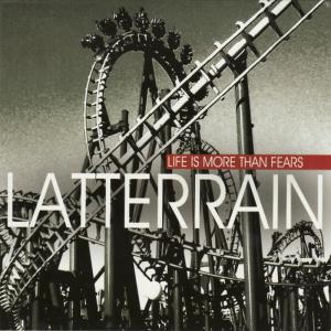 อัลบัม Life is More Than Fears ศิลปิน Latter Rain