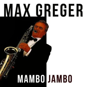 Max Greger的專輯Mambo Jambo