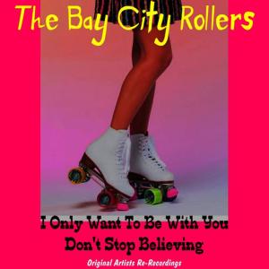 The Bay City Rollers的專輯I Only Want to Be with You