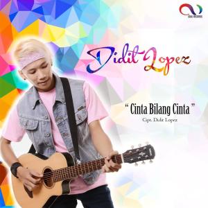 Dengarkan Cinta Bilang Cinta lagu dari Didit Lopez dengan lirik