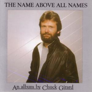 Chuck Girard的專輯The Name Above All Names
