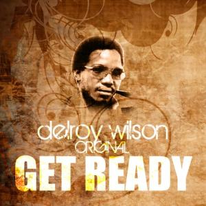 ดาวน์โหลดและฟังเพลง Get Ready พร้อมเนื้อเพลงจาก Delroy Wilson