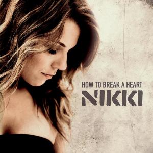 收聽Nikki的How To Break A Heart歌詞歌曲