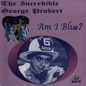 收聽George Probert的Am I Blue?歌詞歌曲