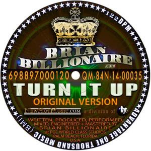 收聽Brian Billionaire的Turn It Up歌詞歌曲