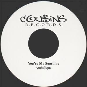 收聽Ambelique的You're My Sunshine歌詞歌曲