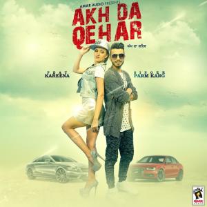 Listen to Akh Da Qehar song with lyrics from Parm Kang