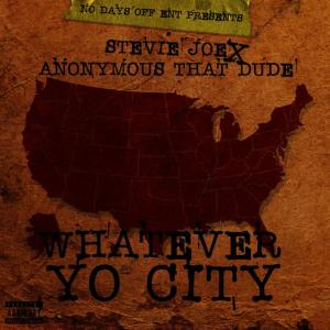 收聽Stevie Joe的Whatever Yo City歌詞歌曲